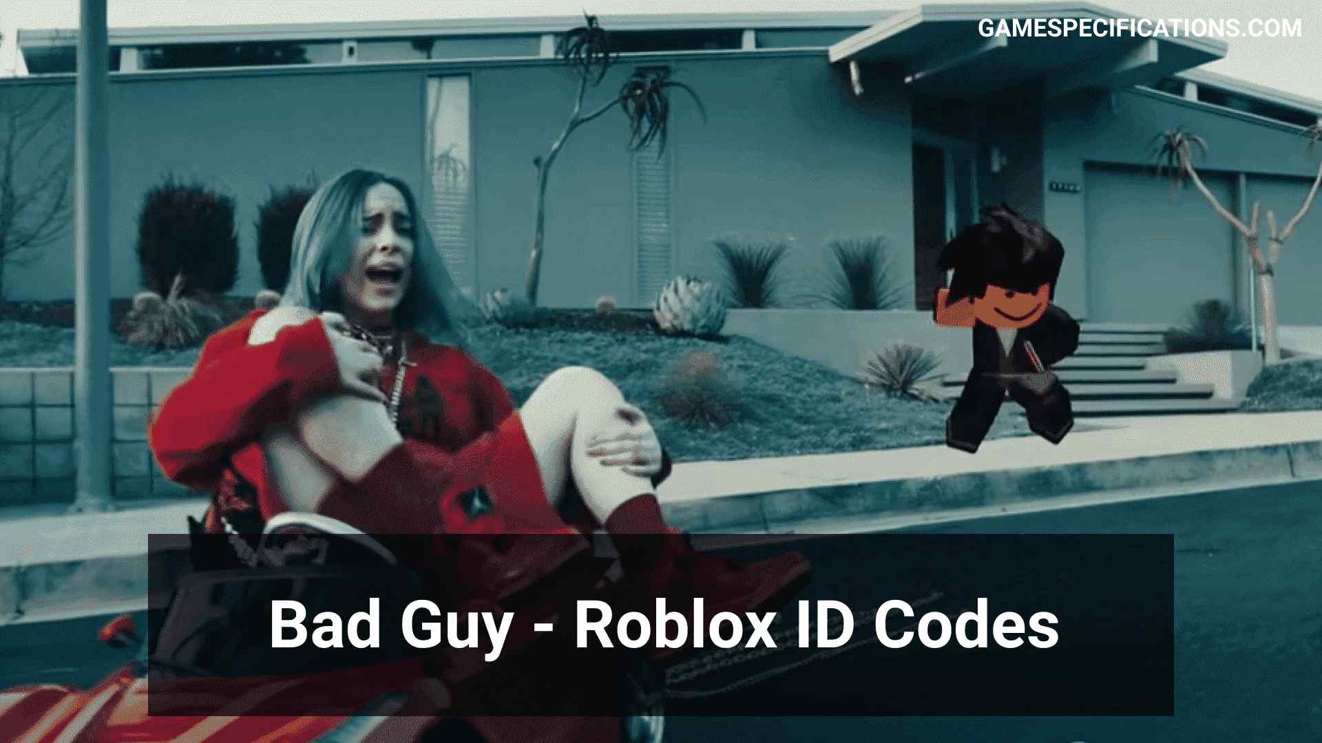 15 Bad Guy Roblox Id Codes Which Are Proven To Work Game Specifications - idubbbz roblox toy id