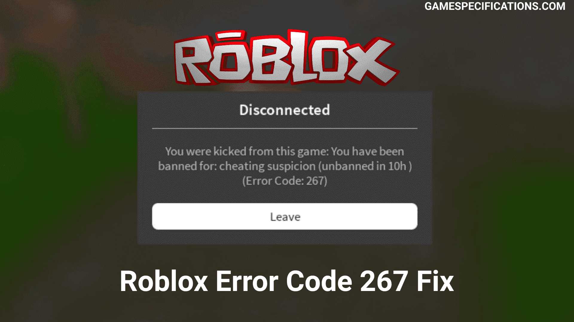 10 Proven Fixes For Roblox Error Code 267 2021 Game Specifications - how to get unbanned from a roblox game