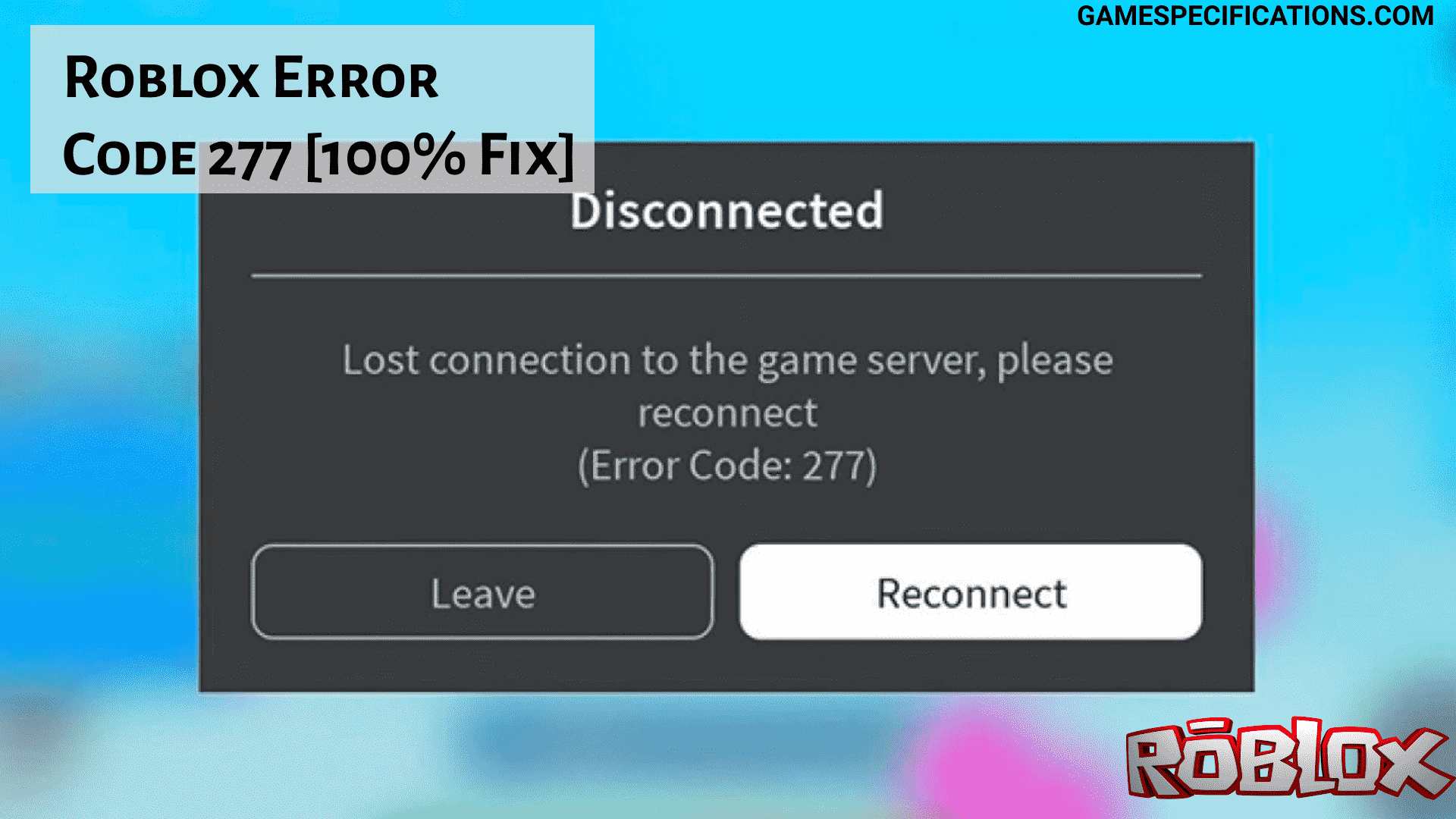 Roblox Error Code 277 15 Perfect Fix 100 2021 Game Specifications - roblox how to see server ping