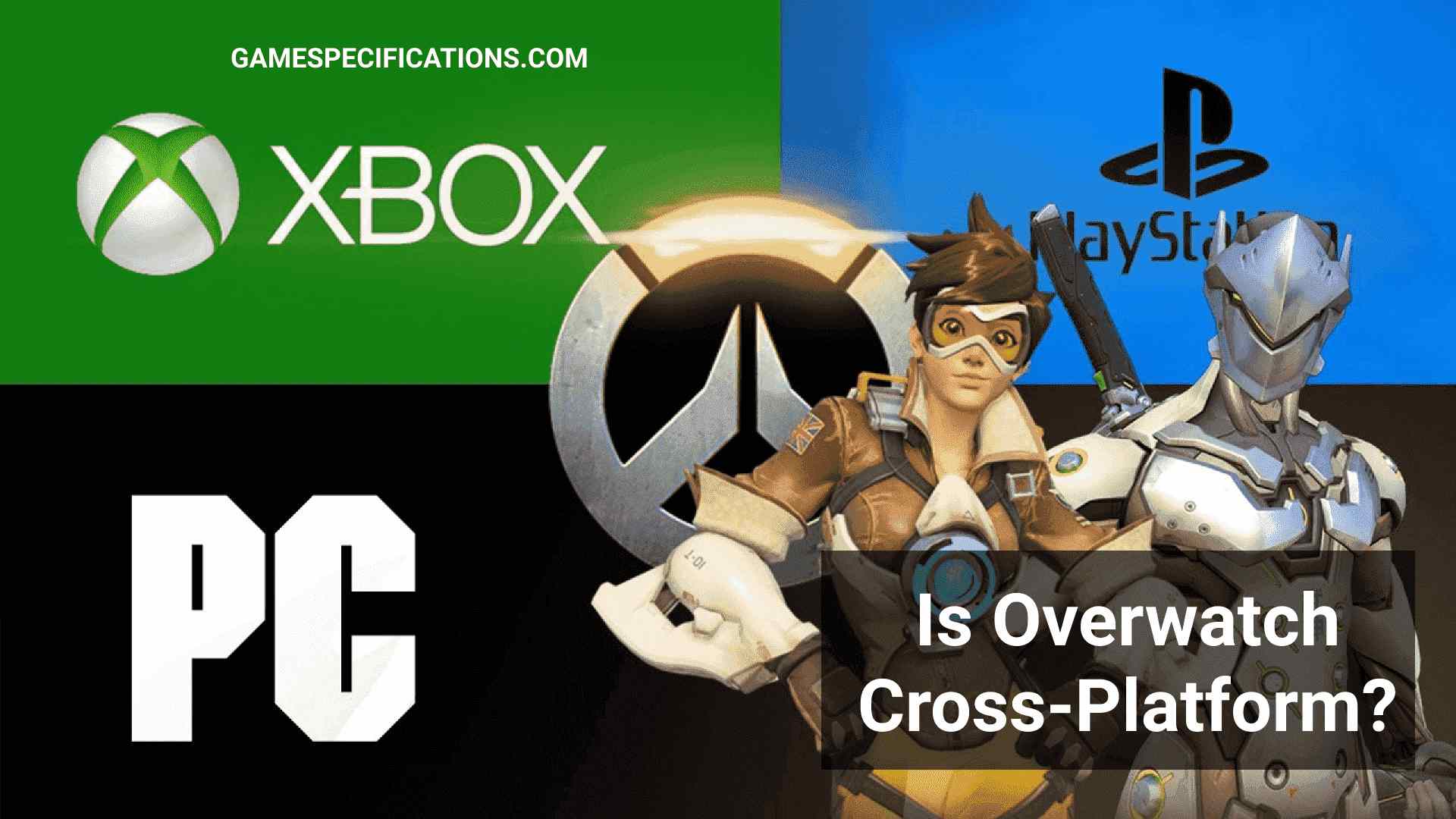 Is Overwatch Cross Platform For PC and Console? | 2024