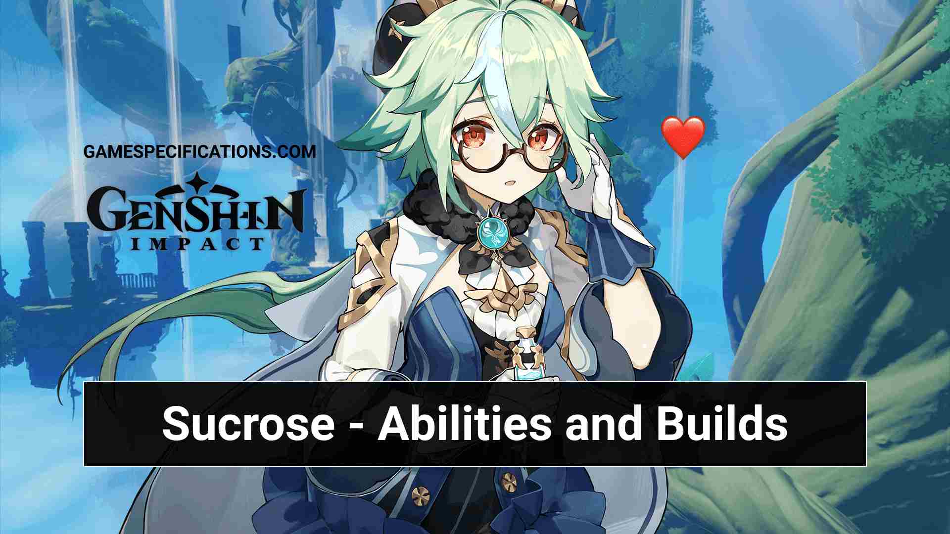 Genshin Impact Sucrose – The Best Alchemist (Abilities & Builds)