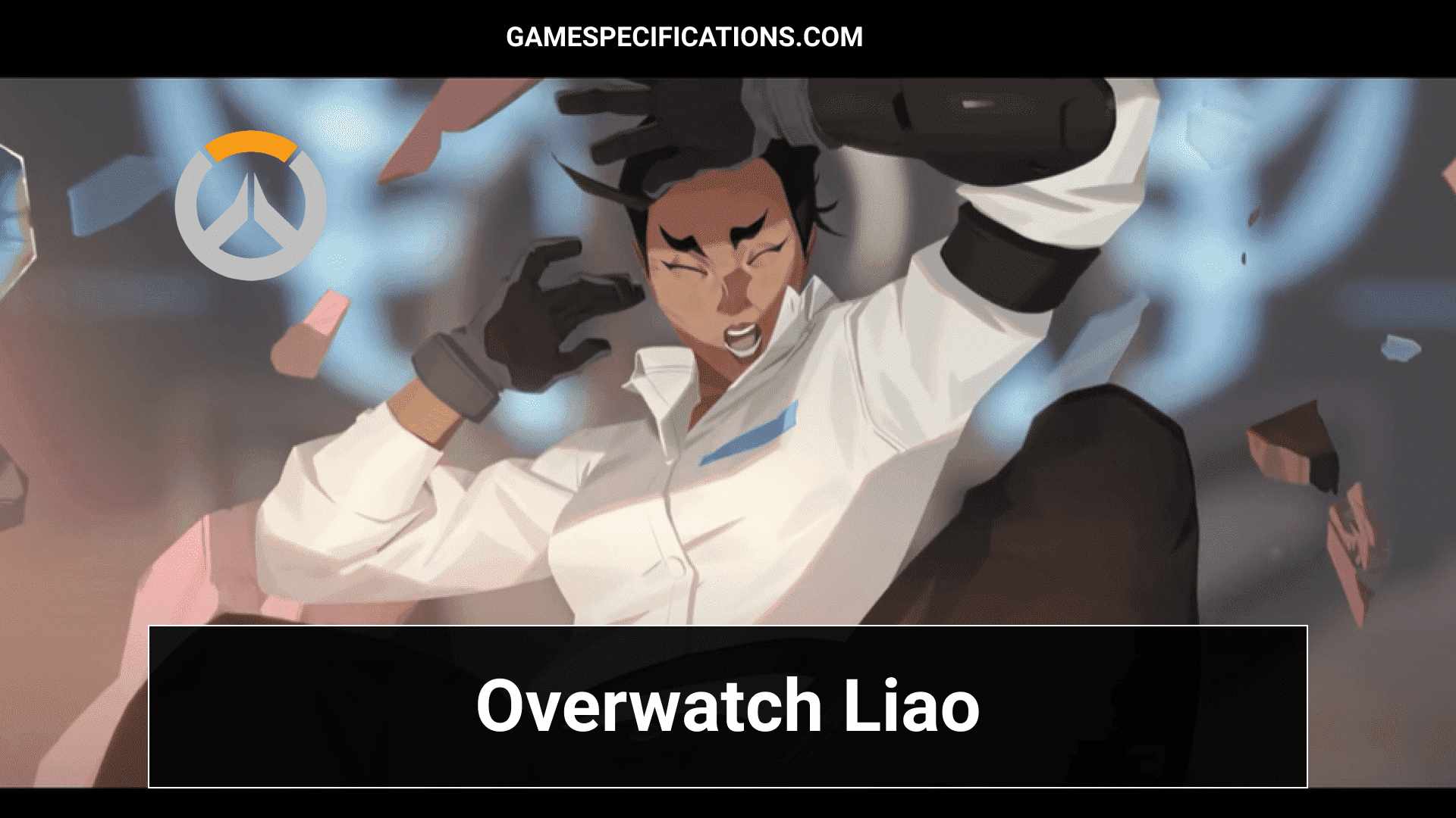 Overwatch Liao – A Diligent Founding Member Of The Game