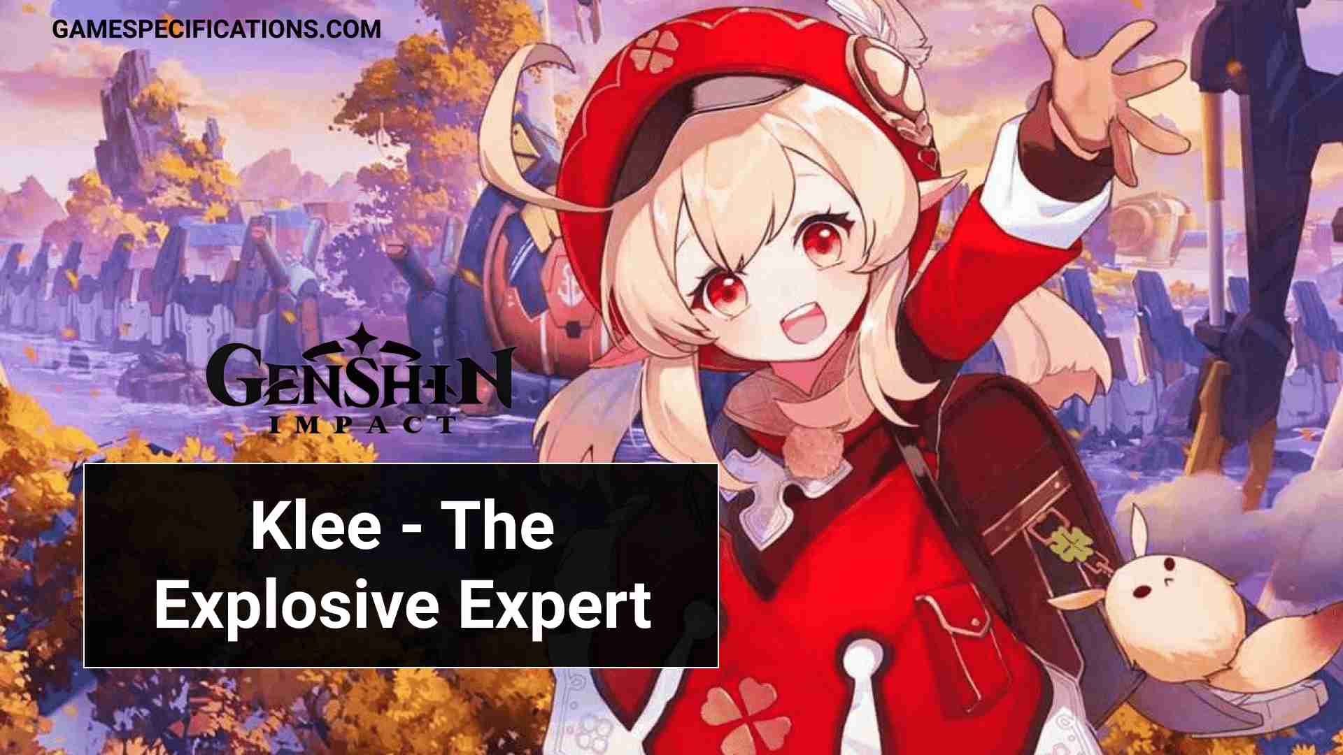 Genshin Impact Klee: Stunning Explosive Expert In The Game