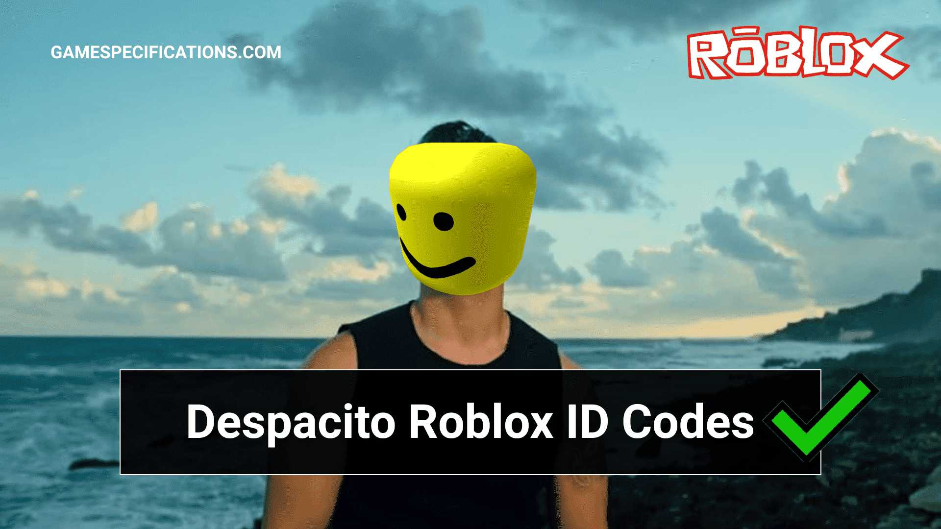 Despacito Roblox Id Codes To Play Awesome Spanish Song 2021 Game Specifications - daddy issues roblox music id