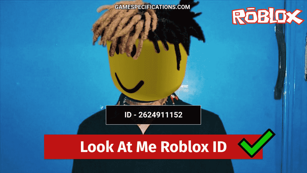 Look At Me Roblox ID Codes