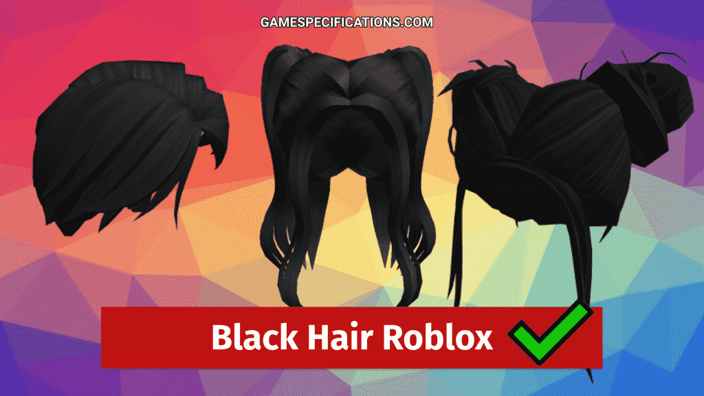 Roblox Black Hairs