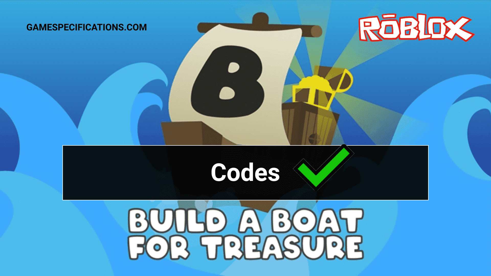 Roblox Build A Boat For Treasure Codes July 2021 Game Specifications - roblox build a boat for treasure logo