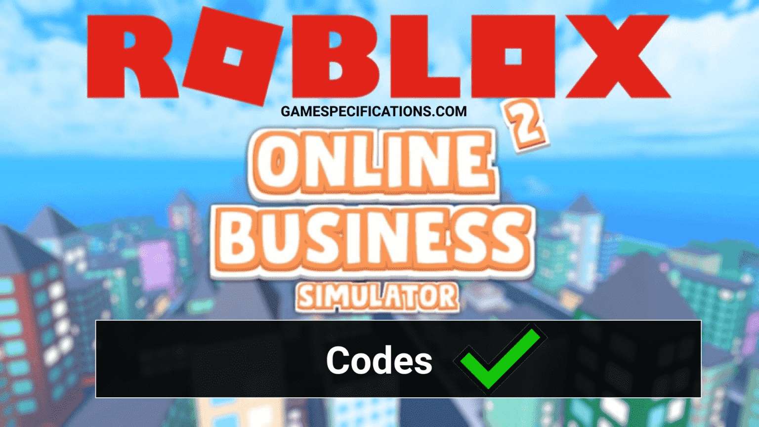 Business Simulator 2 Roblox Codes