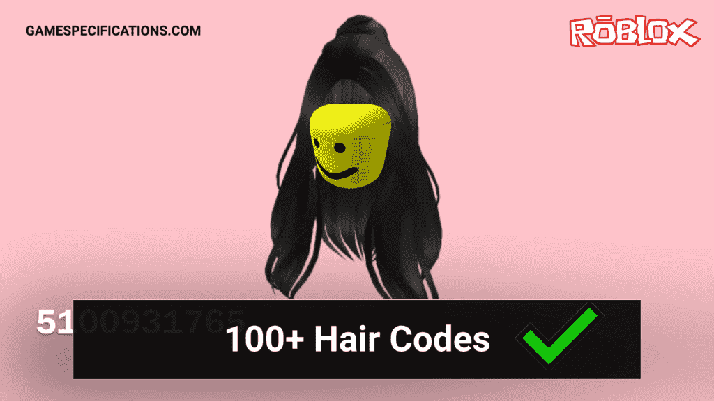 100+ Popular Roblox Hair Codes [2022] - Game Specifications