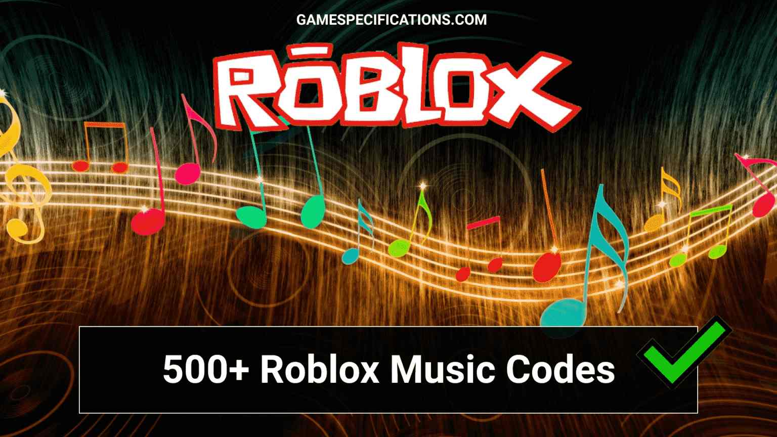500 Roblox Music Codes & Song ID [2024] Game Specifications