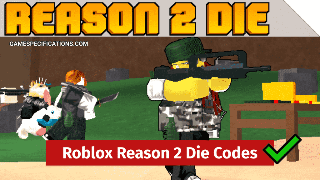 Roblox Reason 2 Die Codes