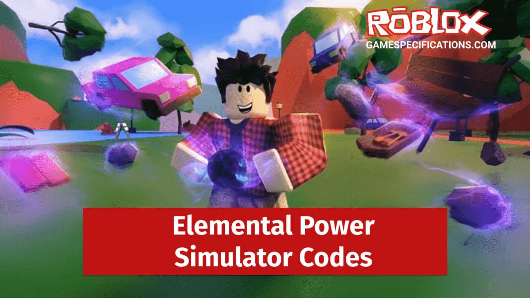 Roblox Elemental Power Simulator Codes September 2023 Game Specifications