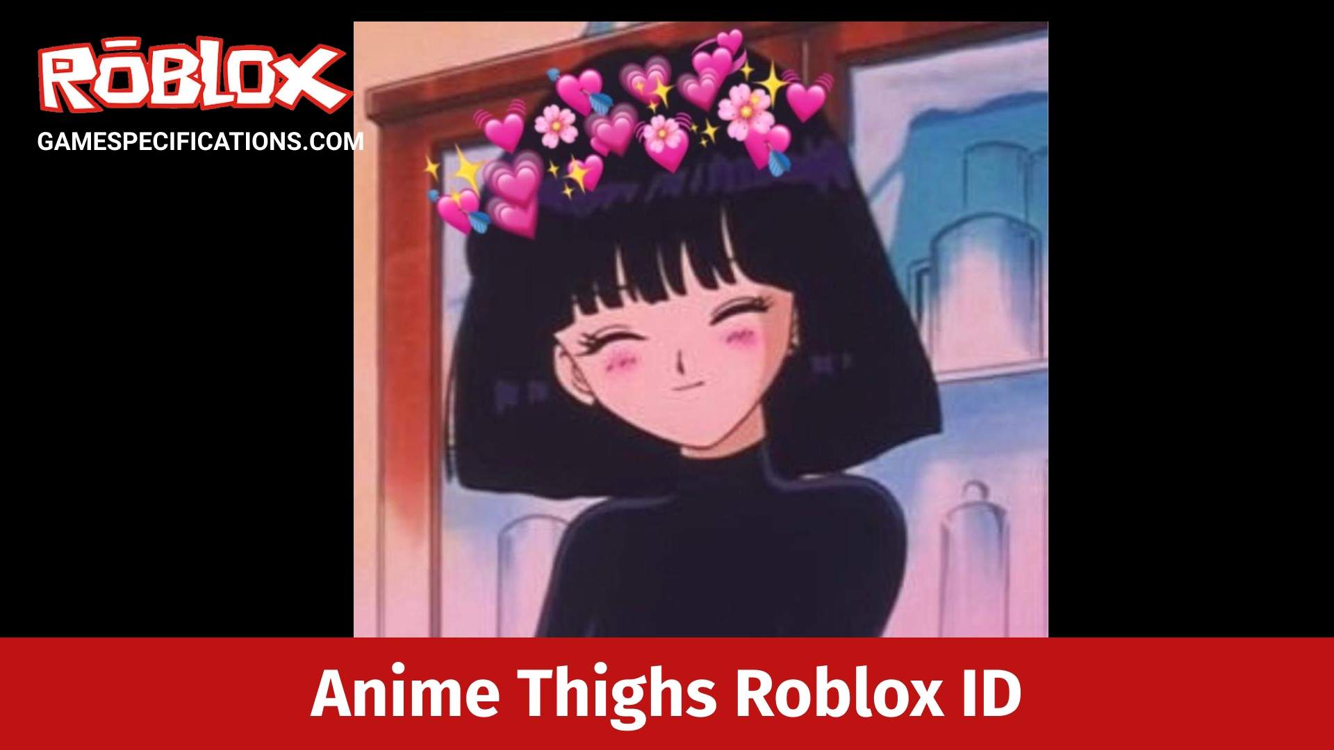 Anime Thighs Roblox ID Code [2022] - Game Specifications
