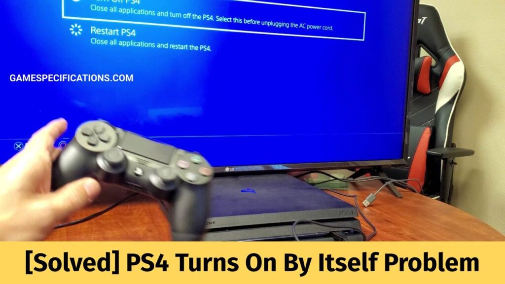 [Solved] PS4 Turns On By Itself Problem