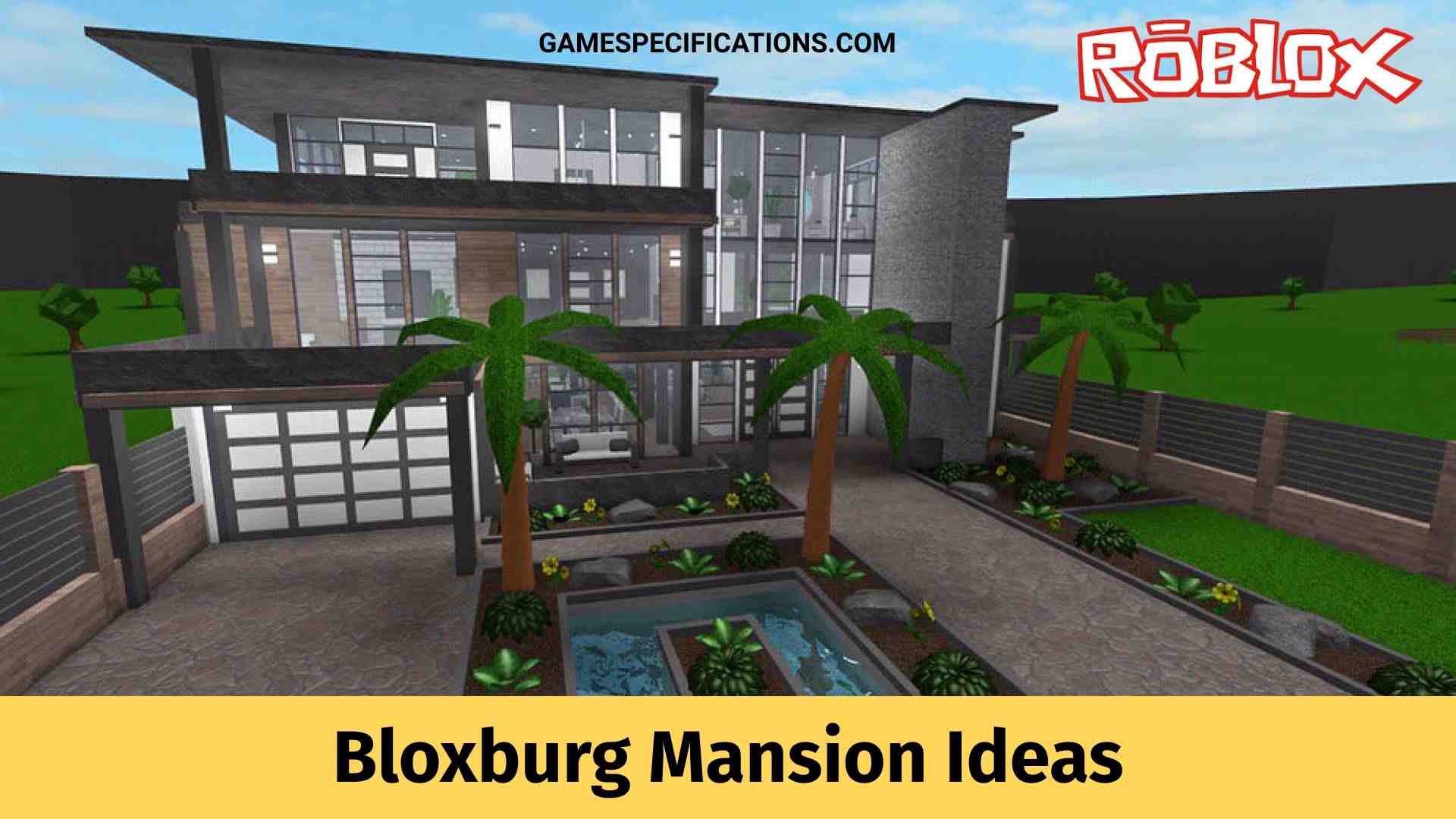 29 Bloxburg Mansion Ideas For Rich Players - Game Specifications