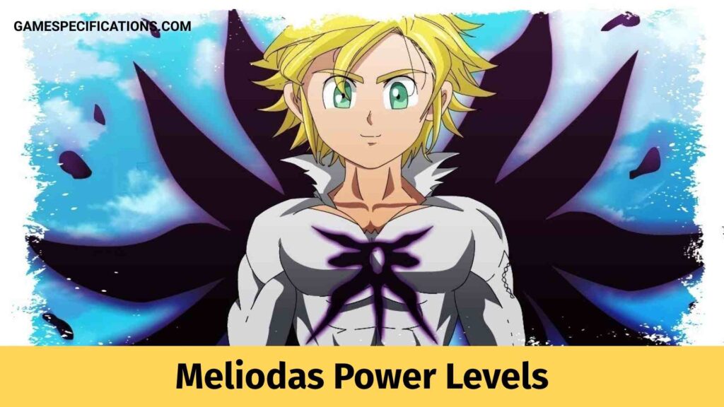 Meliodas Power Levels