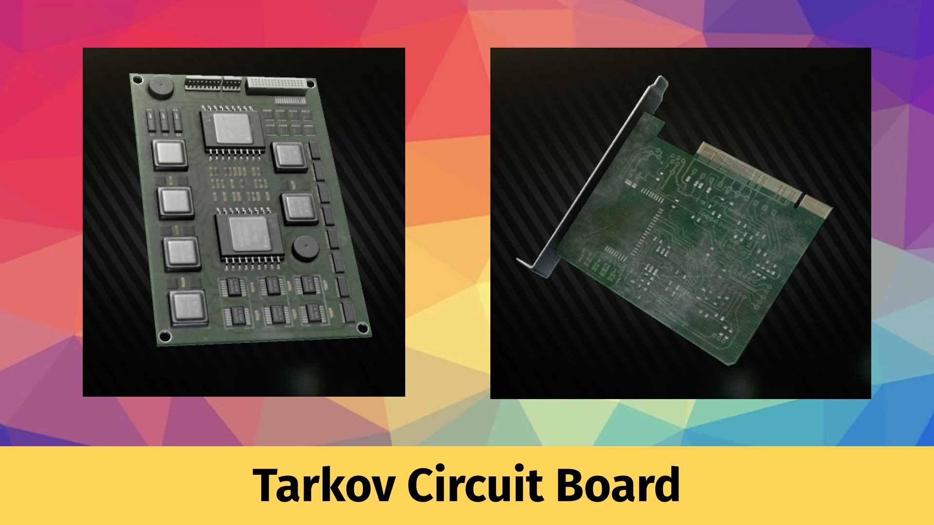 forælder Først høflighed Escape From Tarkov Circuit Board Guide [Printed And Militiary] - Game  Specifications