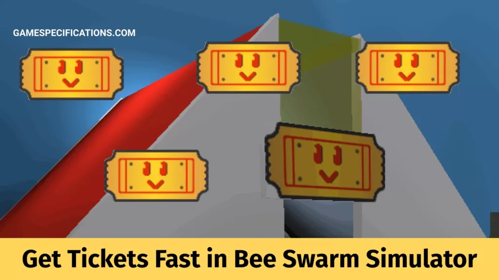 How To Get Tickets Fast in Bee Swarm Simulator