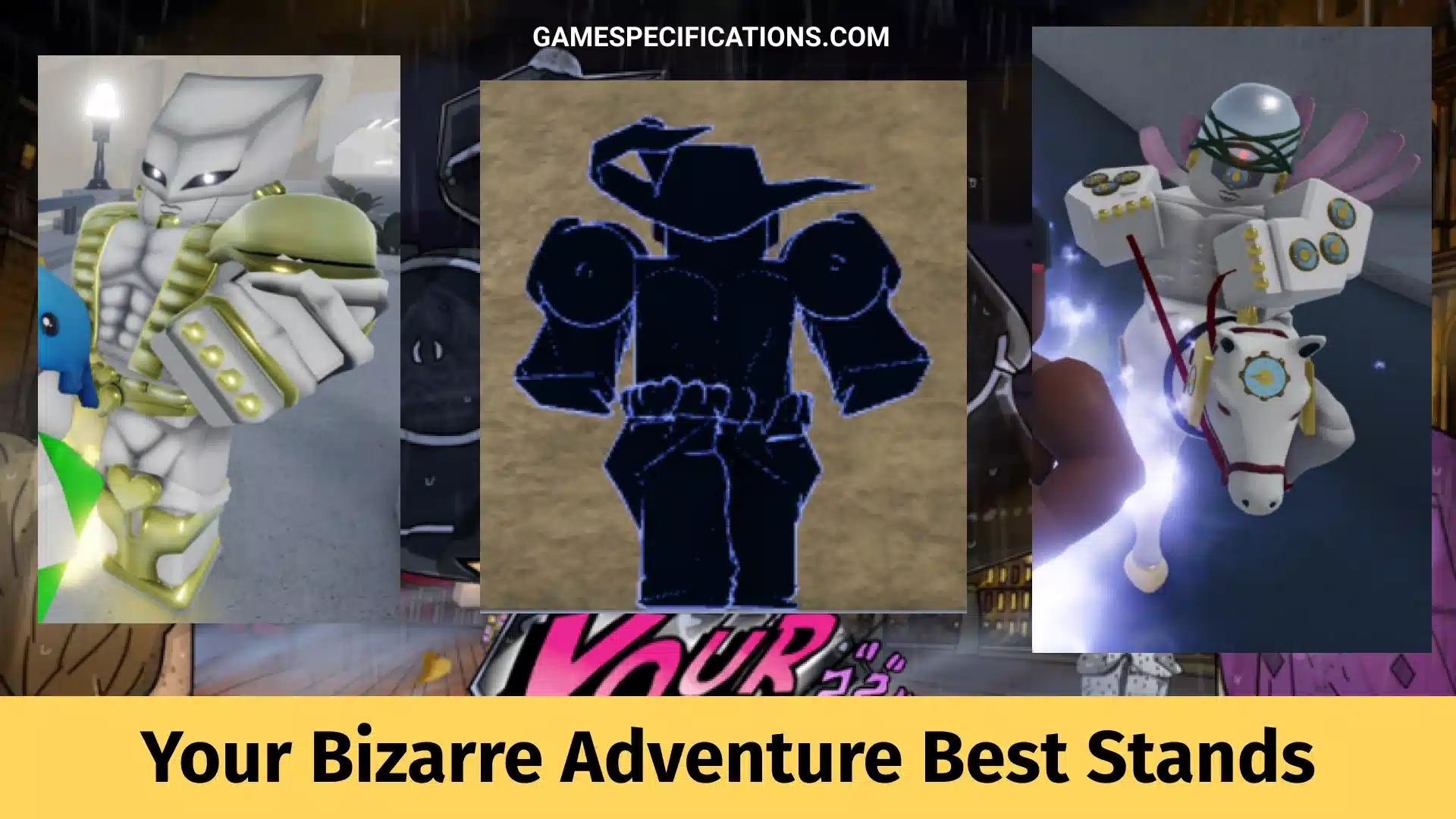 Roblox Your Bizarre Adventure Best Stands - Game Specifications