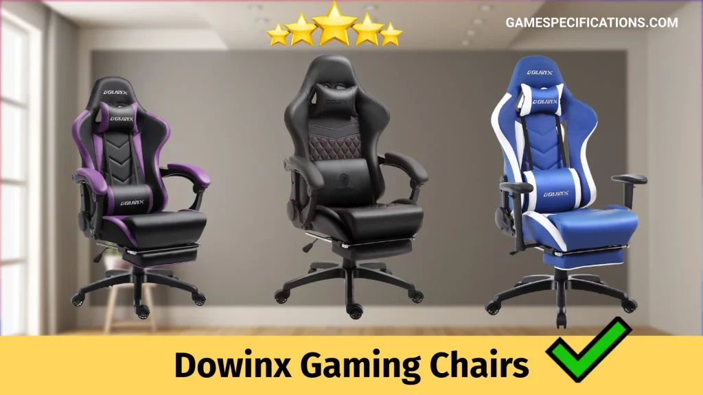 Dowinx Gaming Chairs