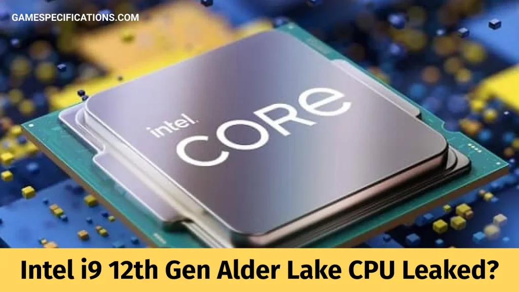 Intel i9 12th Gen Alder Lake CPUs