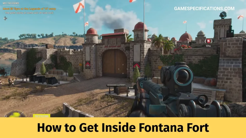 How to Get Inside Fontana Fort In Far Cry 6