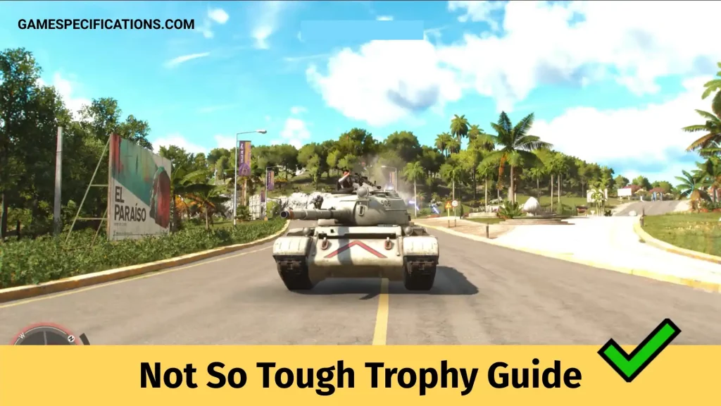 Not So Tough Trophy Guide
