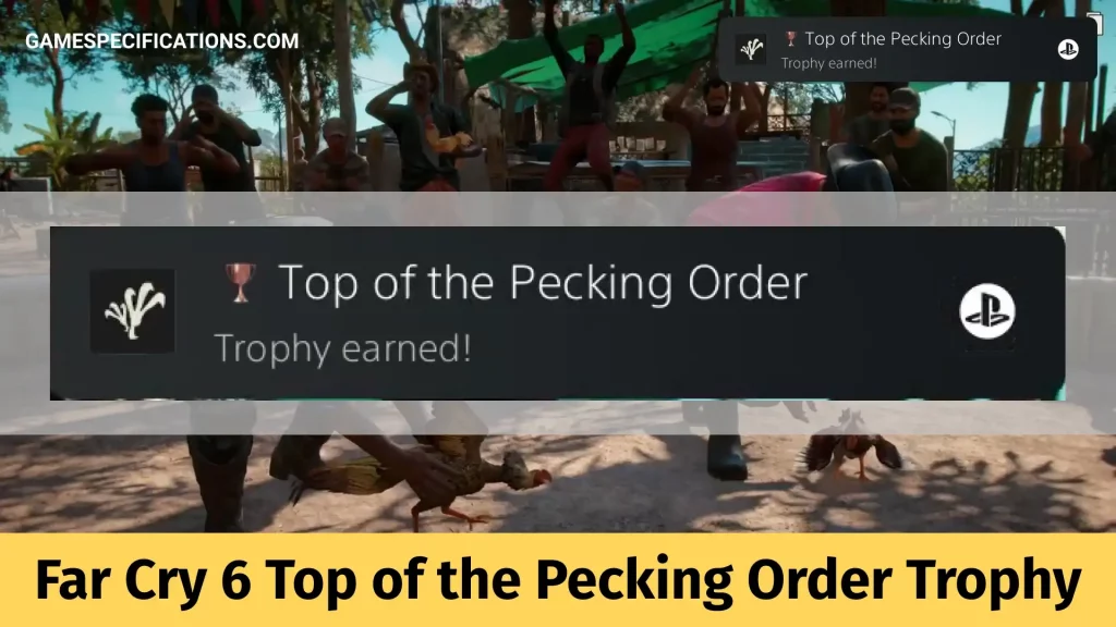 Far Cry 6 Top of the Pecking Order Trophy