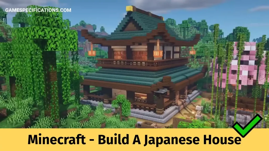 How To Build A Japanese House In Minecraft
