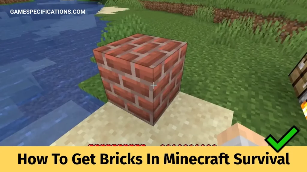 How To Get Bricks In Minecraft Survival