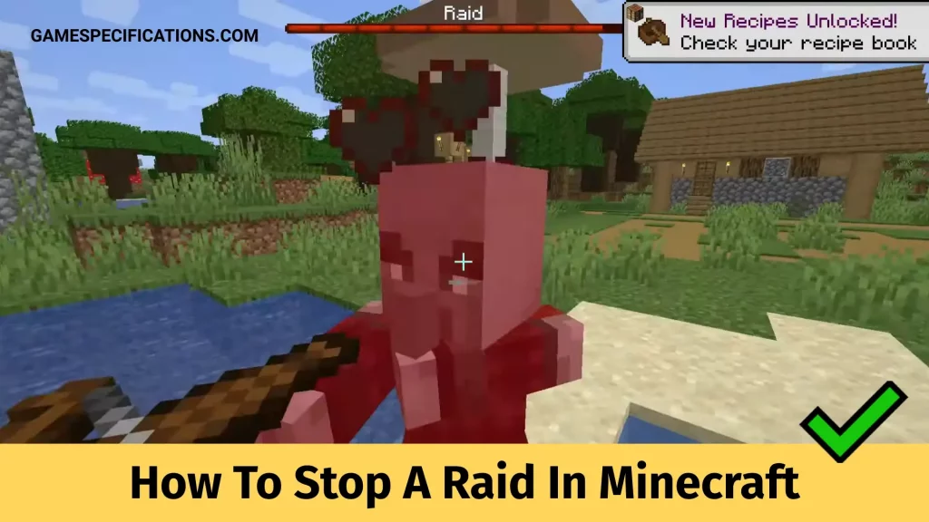 How To Stop A Raid In Minecraft