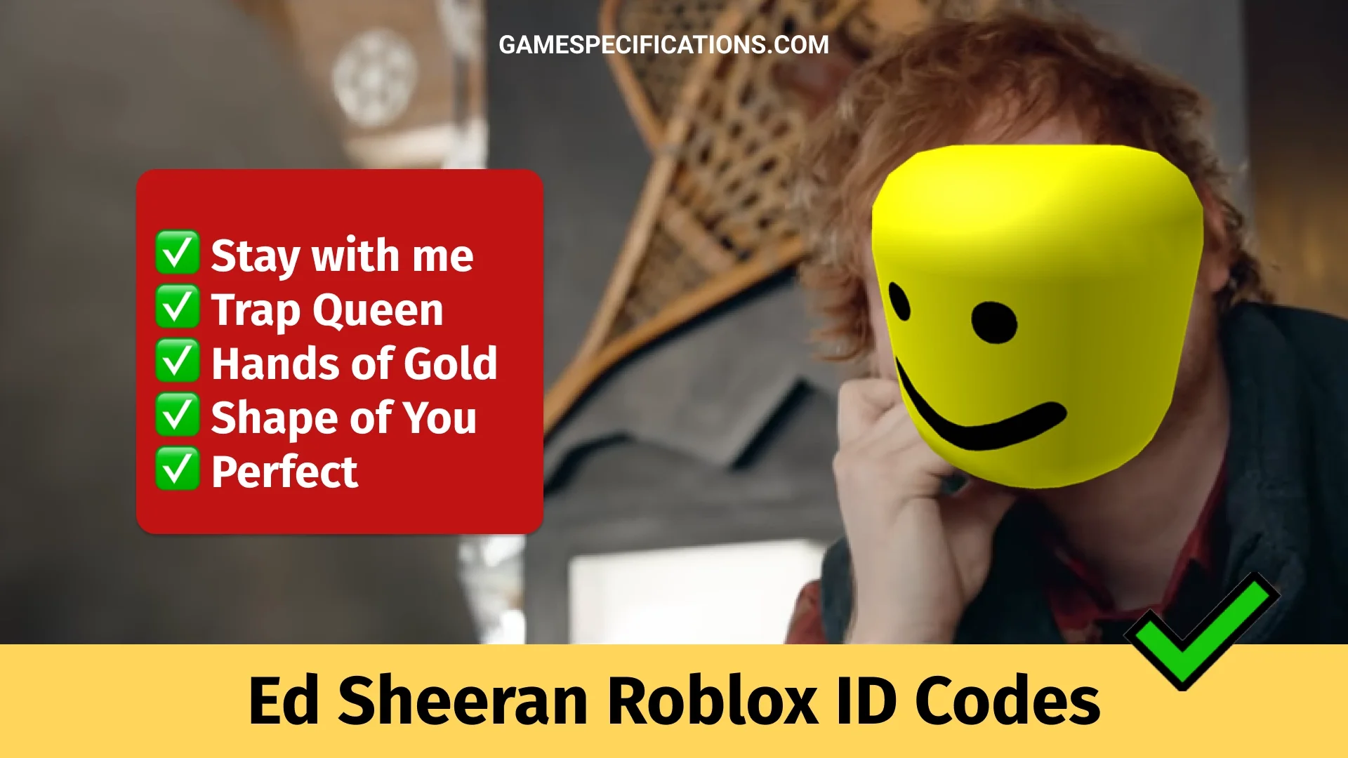10+ Ed Sheeran Roblox ID Codes [2023] - Game Specifications