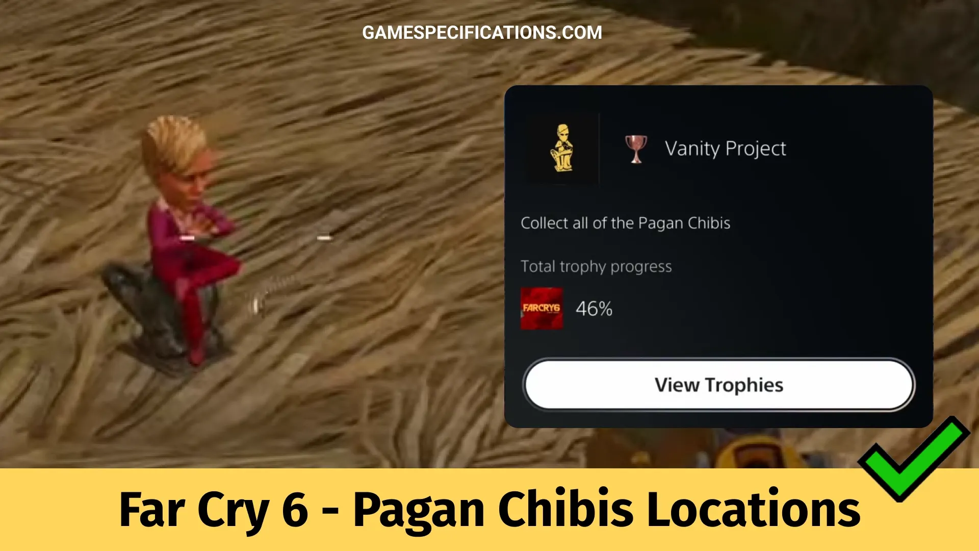 Far Cry 6 – Pagan Chibis Locations (Vanity Project Trophy)