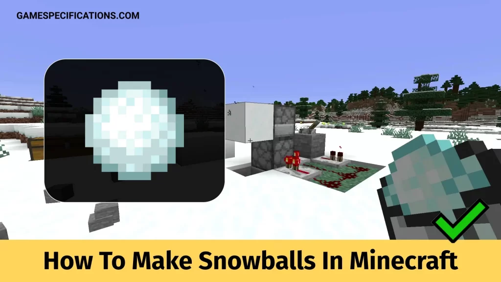 How To Make Snowballs In Minecraft