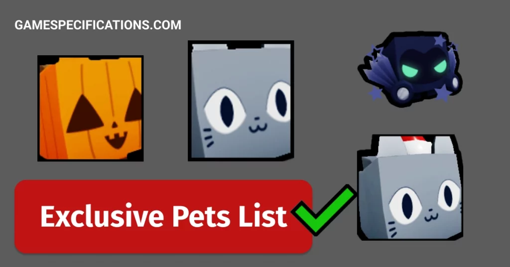 Pet Simulator X Exclusive Pets List [November 2023] - Game Specifications