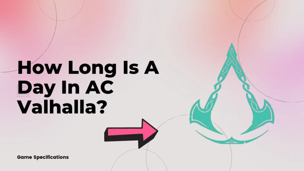 How Long Is A Day In AC Valhalla