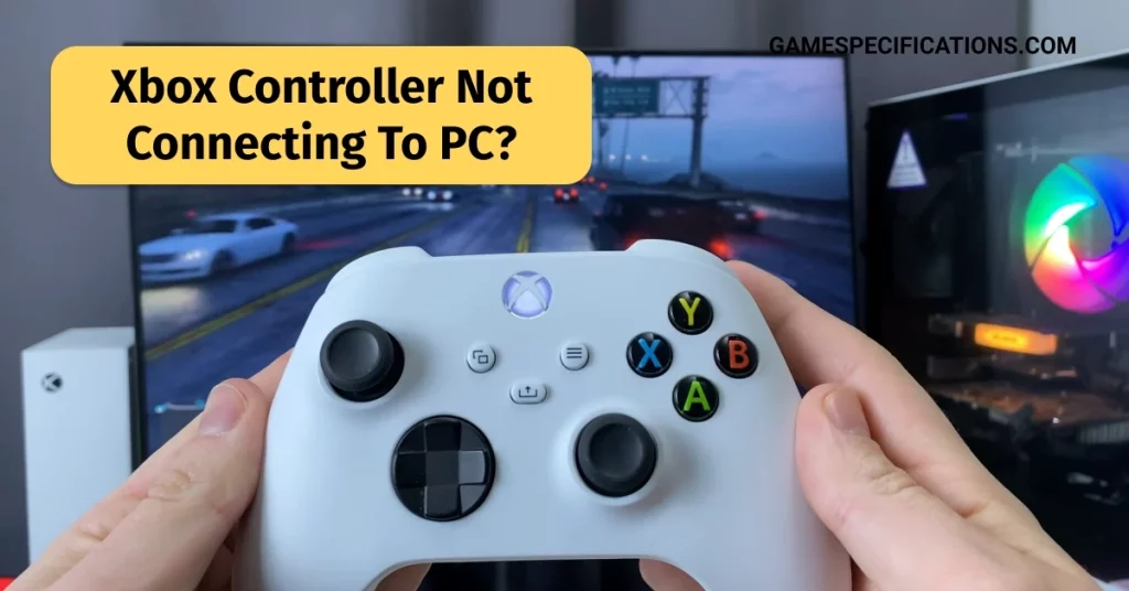 Xbox Controller Not Connecting To PC