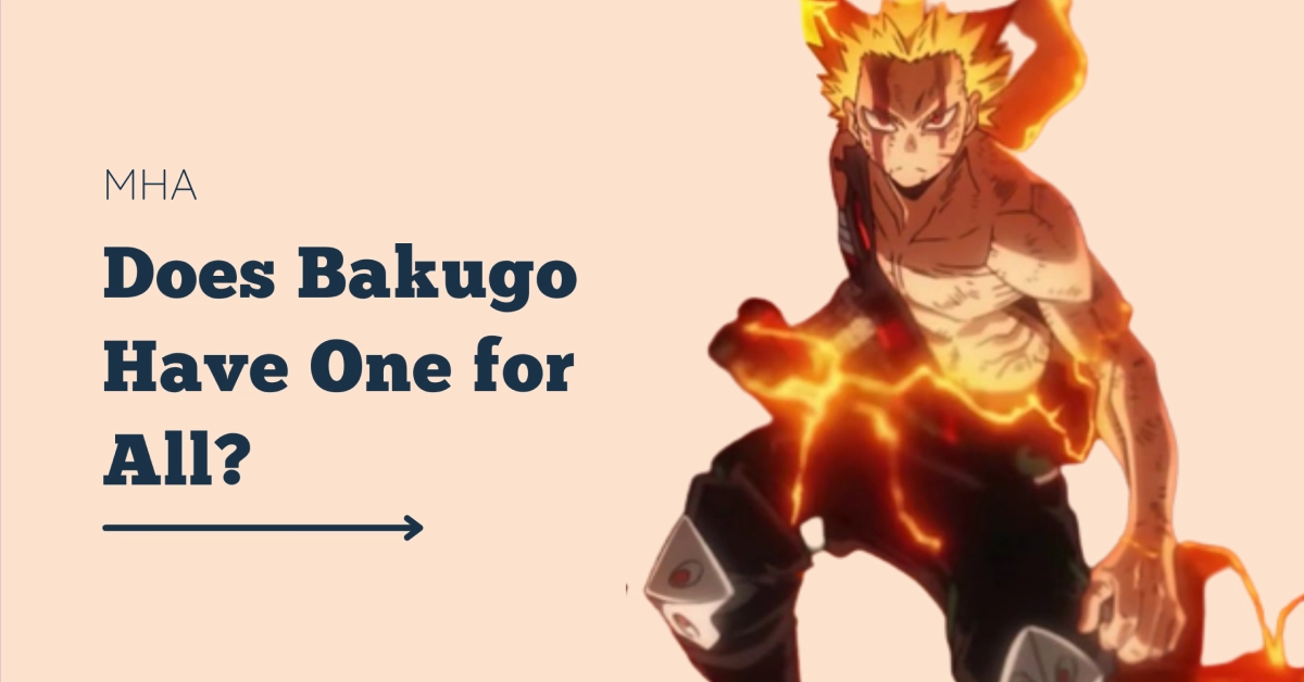 Does Bakugo have One for All