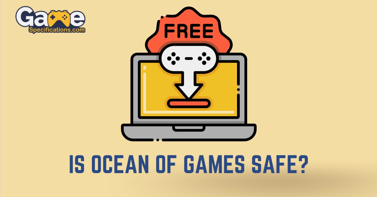 Is Ocean of Games Safe