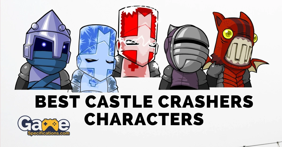 Best Castle Crashers Characters