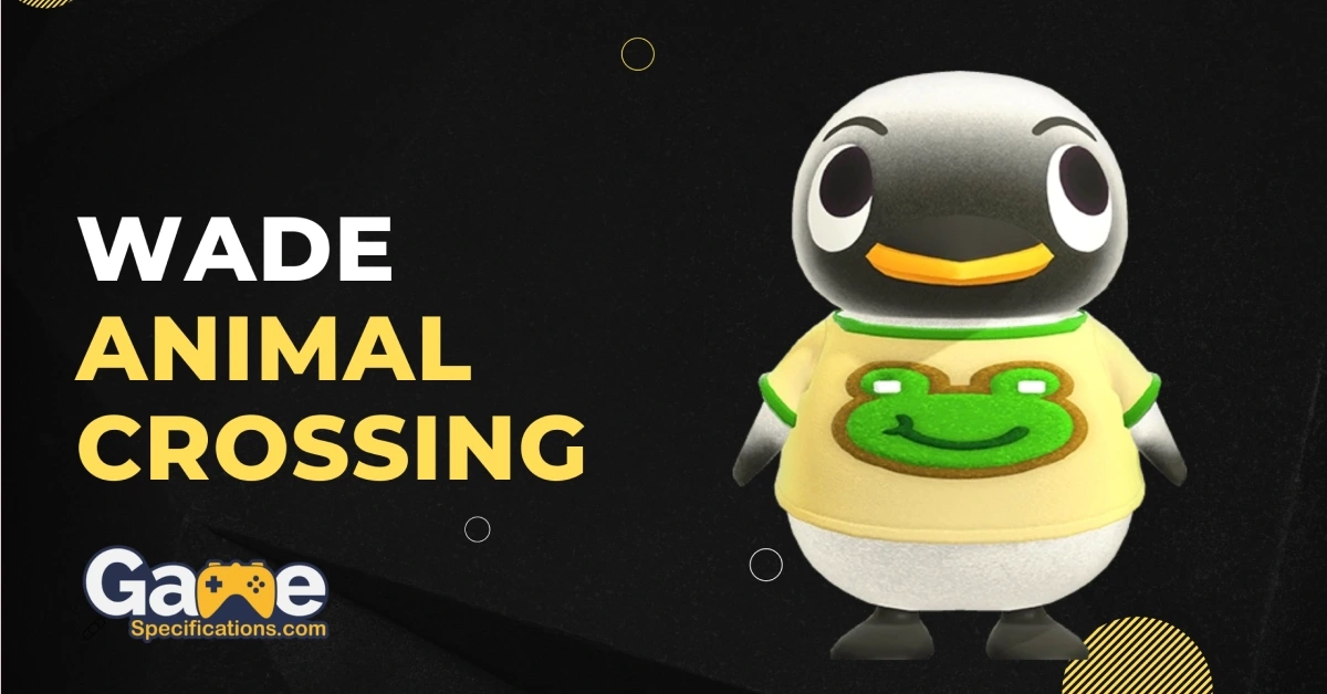 Wade Animal Crossing – Lazy Penguin Guide