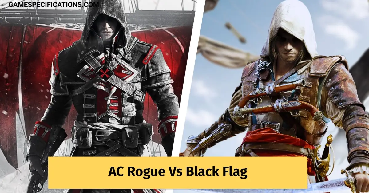 AC Rogue Vs Black Flag