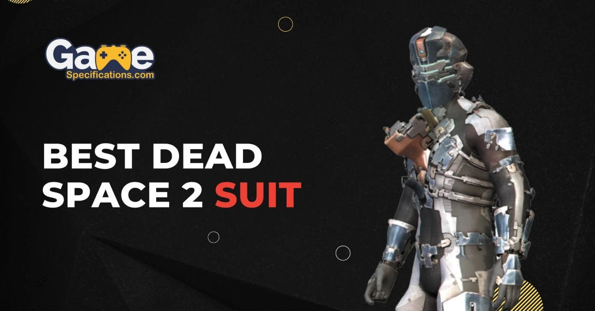 Best Dead Space 2 Suit
