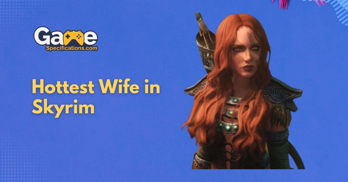 Hottest Wife in Skyrim
