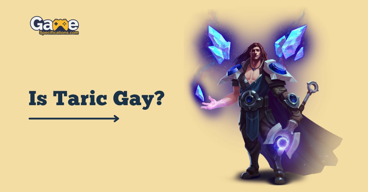 Is Taric Gay or Straight? Here’s What We Discovered