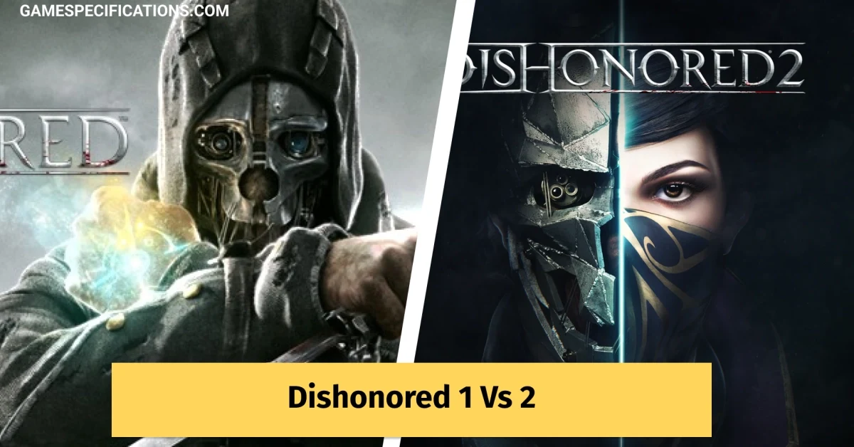 Dishonored 1 Vs 2
