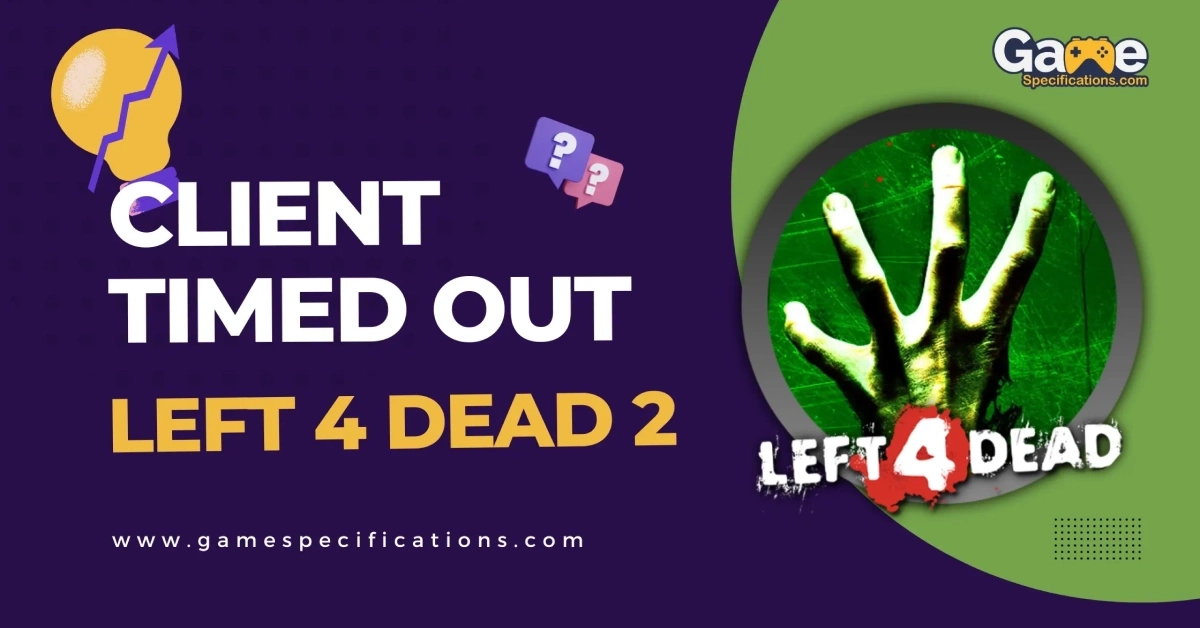 Left 4 Dead 2 Client Timed Out