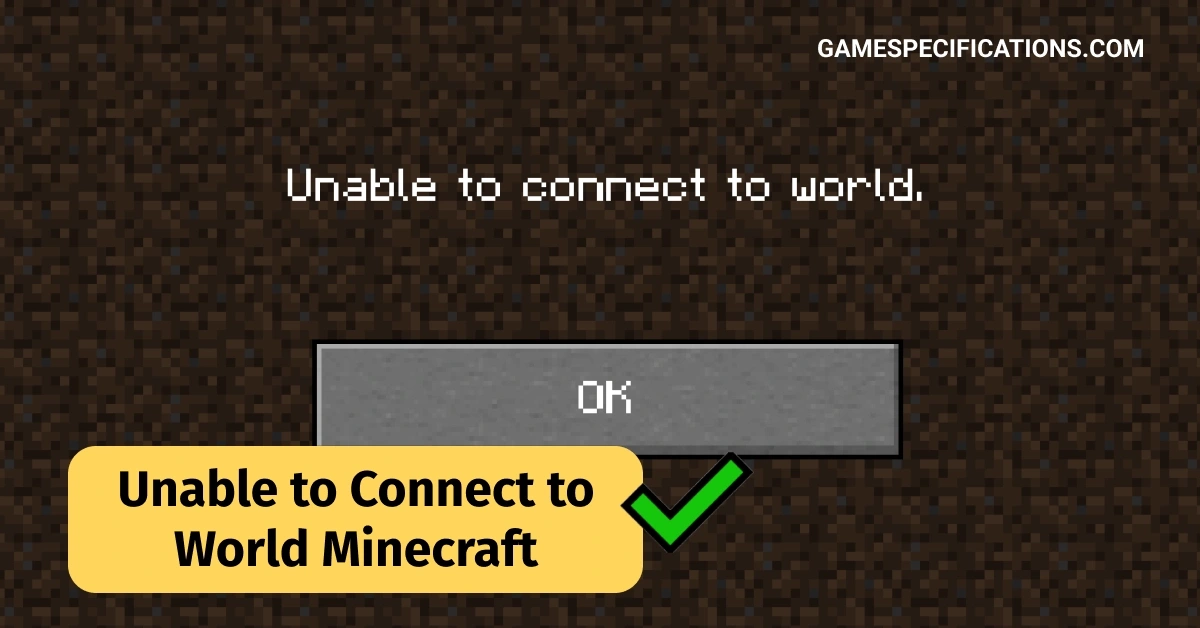 Unable to Connect to World Minecraft
