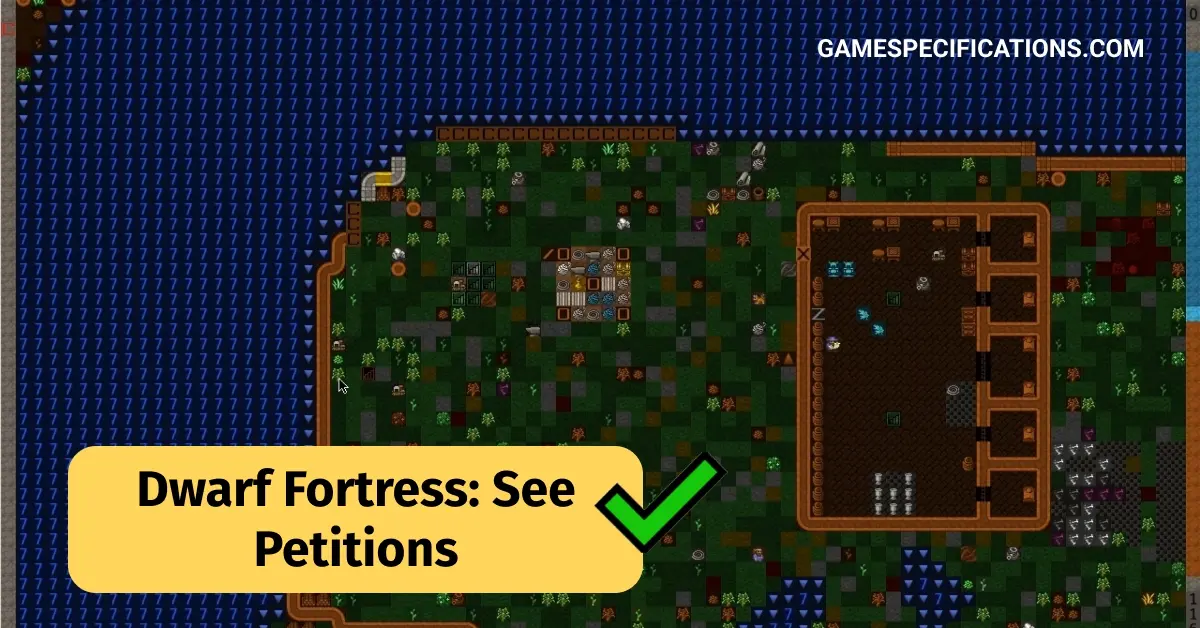 Dwarf Fortress See Petitions That Are Pending or Accepted Easily