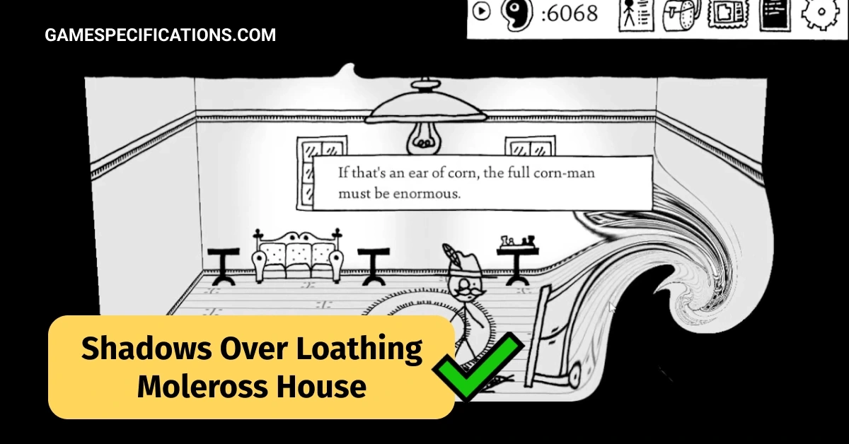 Shadows Over Loathing Moleross House Walkthrough: A Haunting Abode of Mystery and Dread